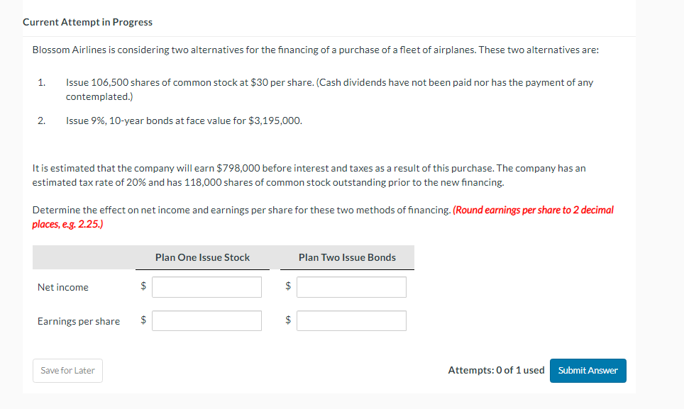  Current Attempt in Progress Blossom Airlines is considering two alternatives for