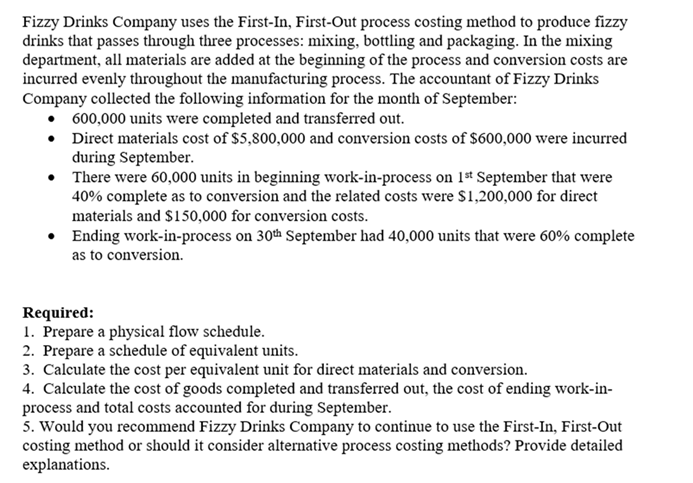  Fizzy Drinks Company uses the First-In, First-Out process costing method to