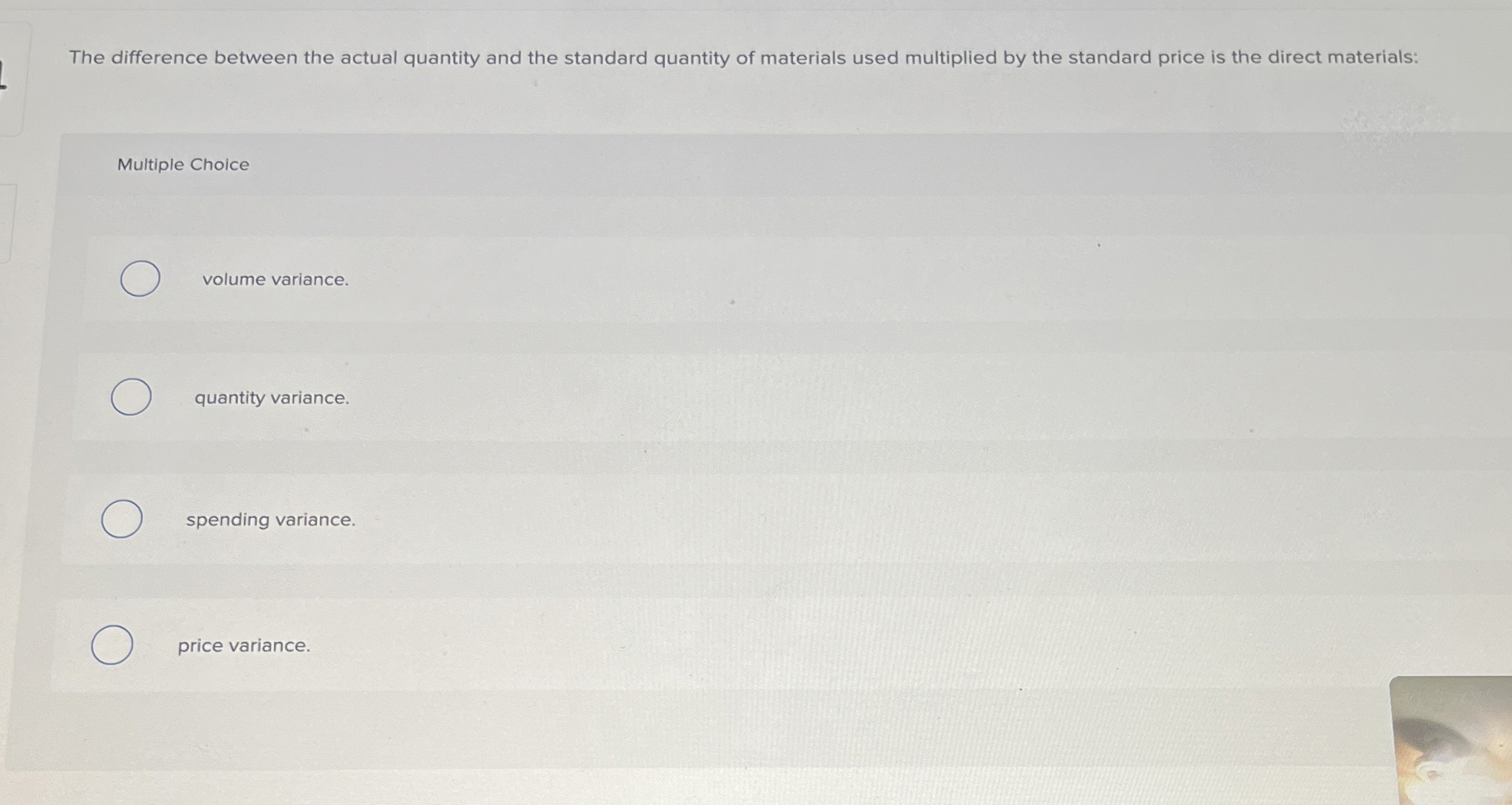  The difference between the actual quantity and the standard quantity of