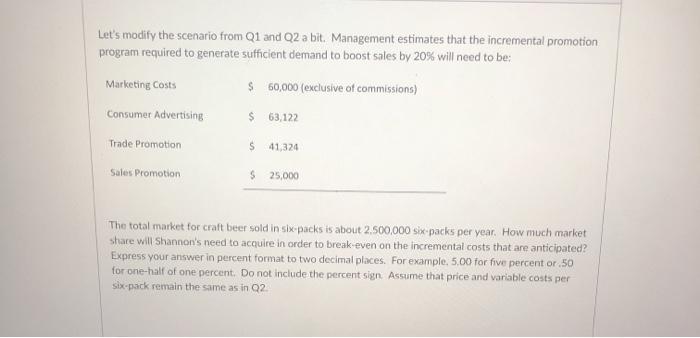  Let's modify the scenario from Q1 and Q2 a bit. Management