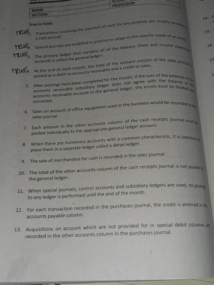 PROFESSOR: NAME: SECTION: C 14 True or False TRUE, 15. a
