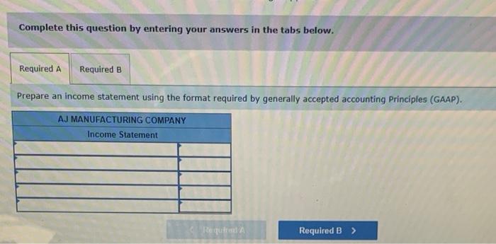 margin approach LO 11-3 AJ Manufacturing Company incurred $54,000 of fixed product