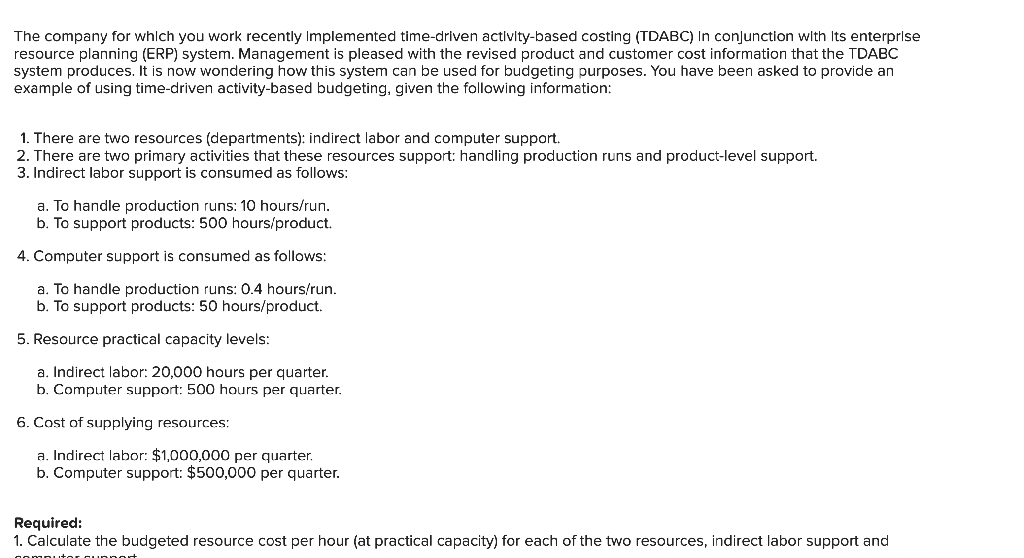 Please help me The company for which you work recently implemented time-driven