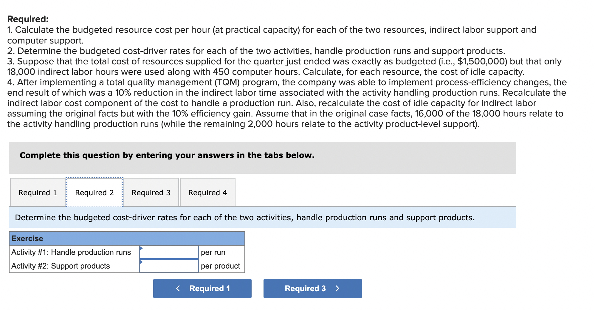 Management is pleased with the revised product and customer cost information that