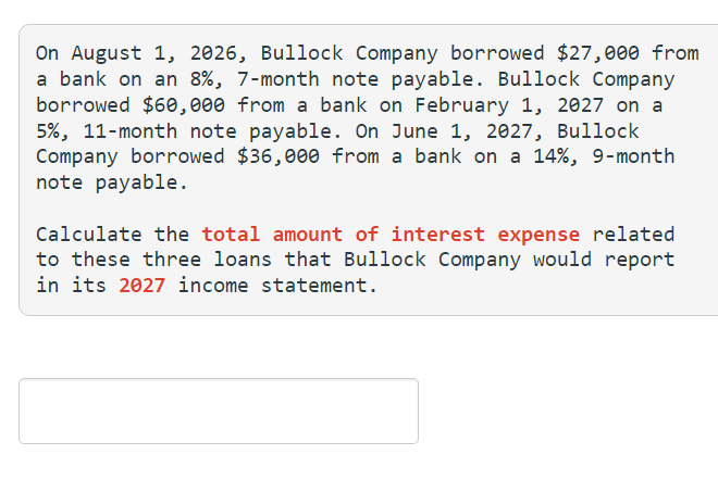 2e26, Bullock Company borrowed $27 , eee from On August 1, a