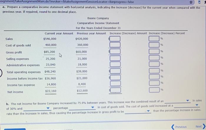  ssignment/takeAssignment Main.do?invoker=&takeAssignmentSessionLocator=&inprogress=false a. Prepare a comparative income statement with horizontal analysis,