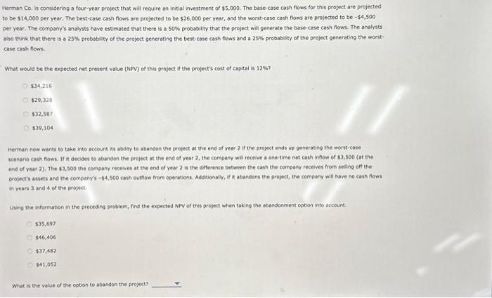  Herman Co, is considering a four-year project that will require an