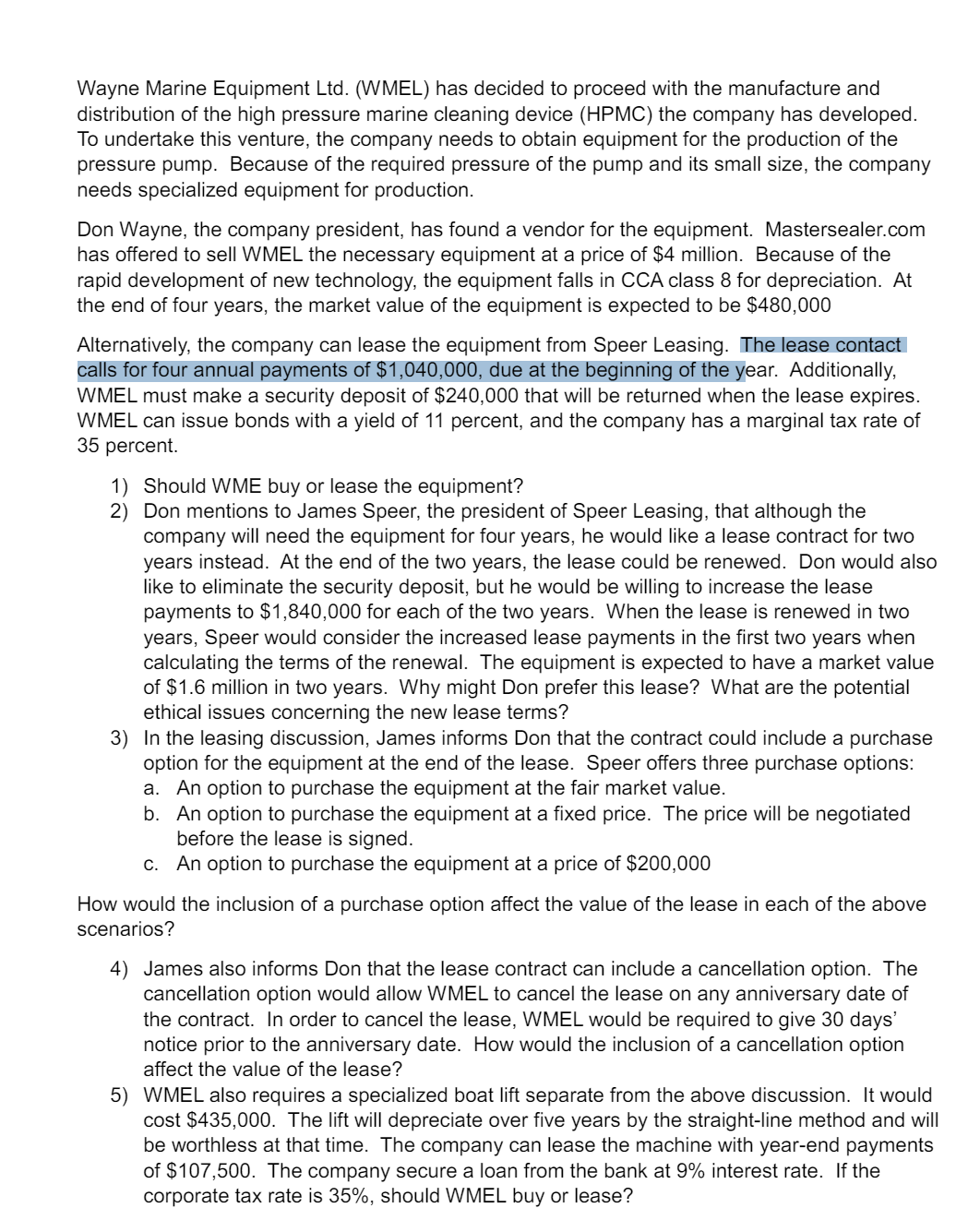  Wayne Marine Equipment Ltd.(WMEL) has decided to proceed with the manufacture