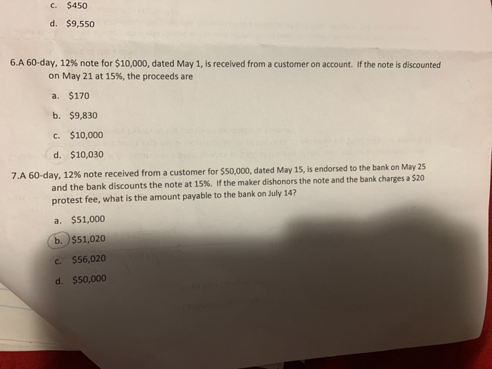  Selection C. $450 d. $9,550 6.A 60-day, 12% note for $10,000,