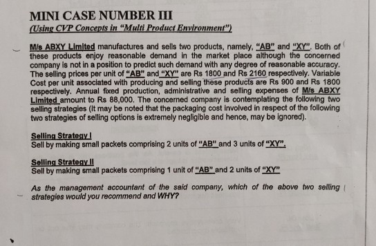  MINI CASE NUMBER III (Using CVP Concepts in "Multi Product Environment")