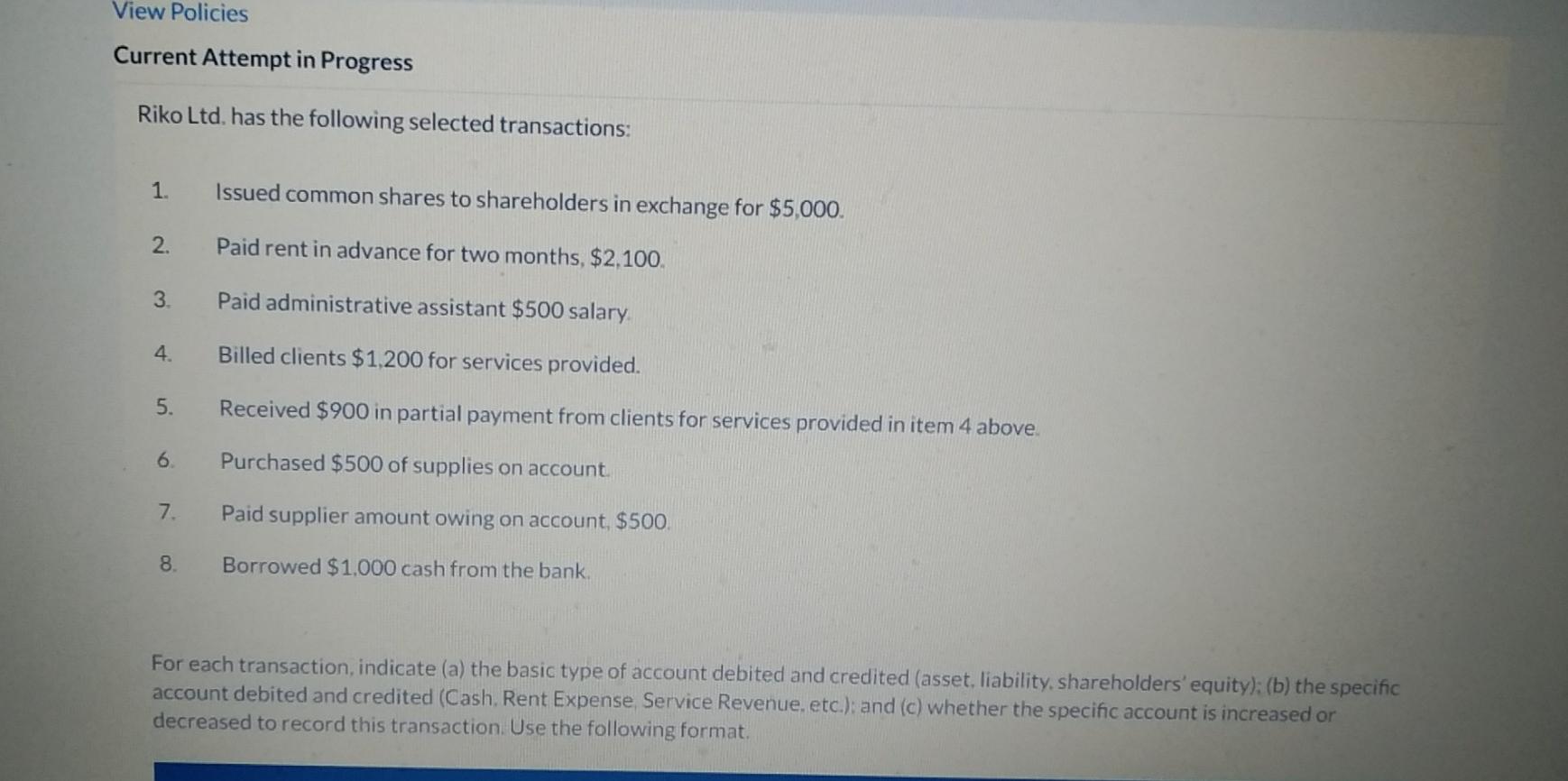 View Policies Current Attempt in Progress Riko Ltd. has the following