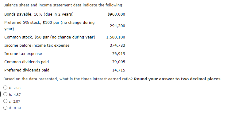  Balance sheet and income statement data indicate the following: Based on