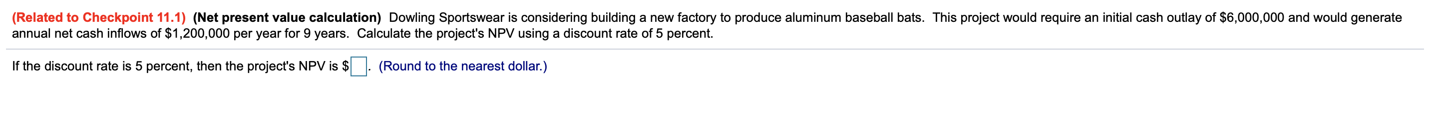  (Related to Checkpoint 11.1) (Net present value calculation) Dowling Sportswear is