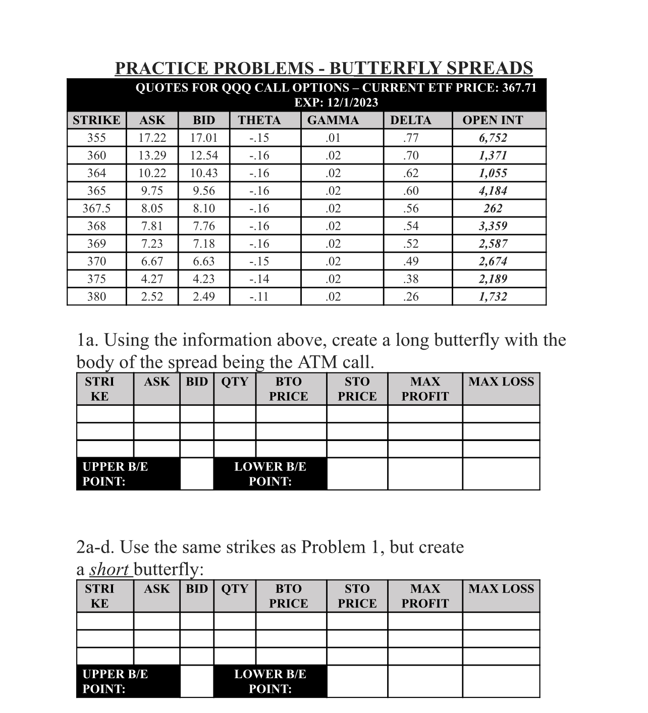  1a. Using the information above, create a long butterfly with the