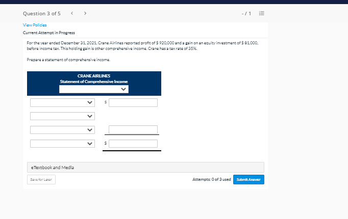 Question 3 of 5 -/1 E View Policies Current Attempt in