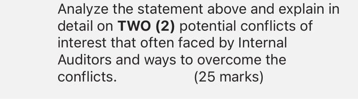  Analyze the statement above and explain in detail on TWO (2)