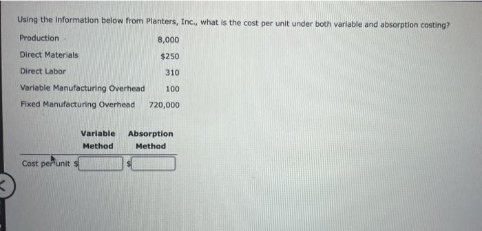  Using the information below from Planters, Inc., what is the cost