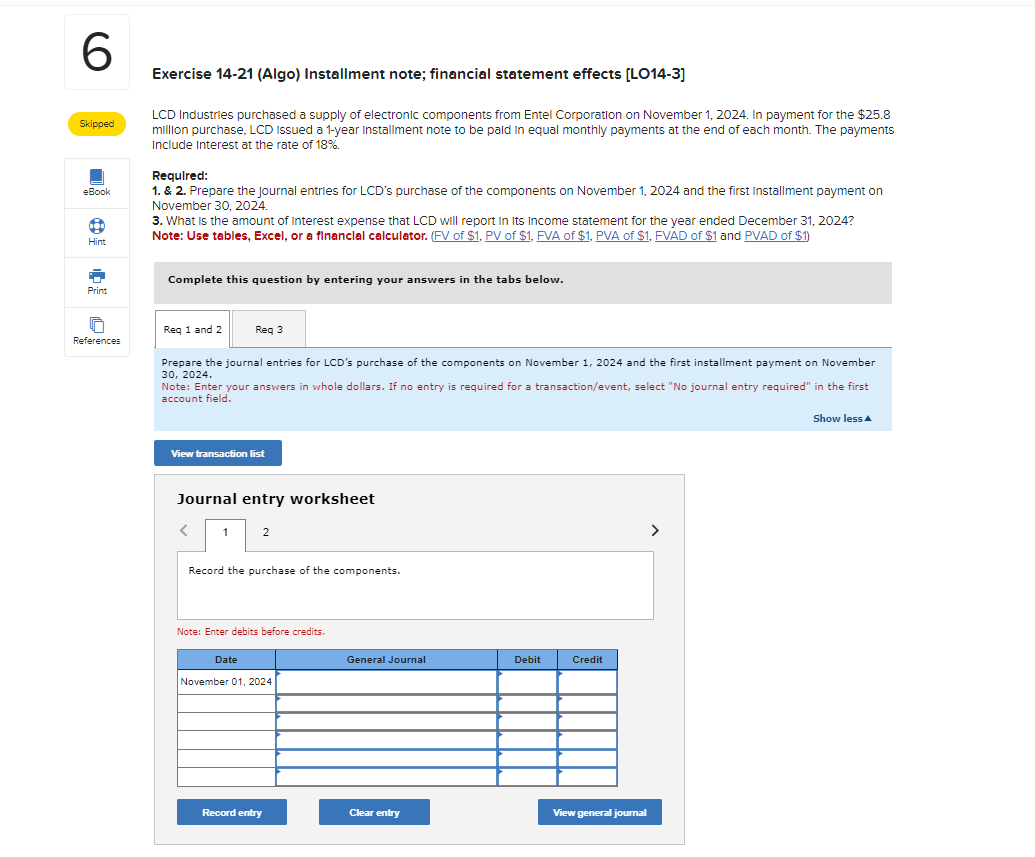  Exercise 14-21(Algo) Installment note; financial statement effects [LO14-3] Skipped LCD Industries