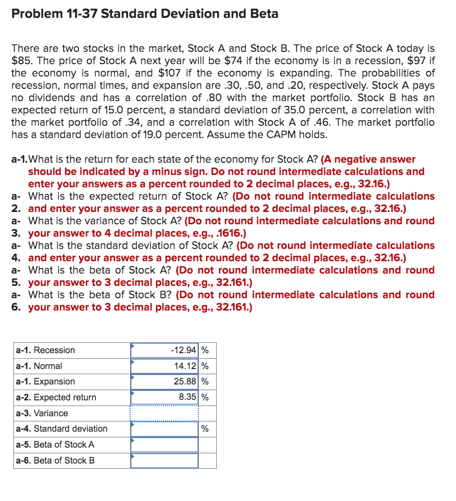  Problem 11-37 Standard Deviation and Beta There are two stocks in