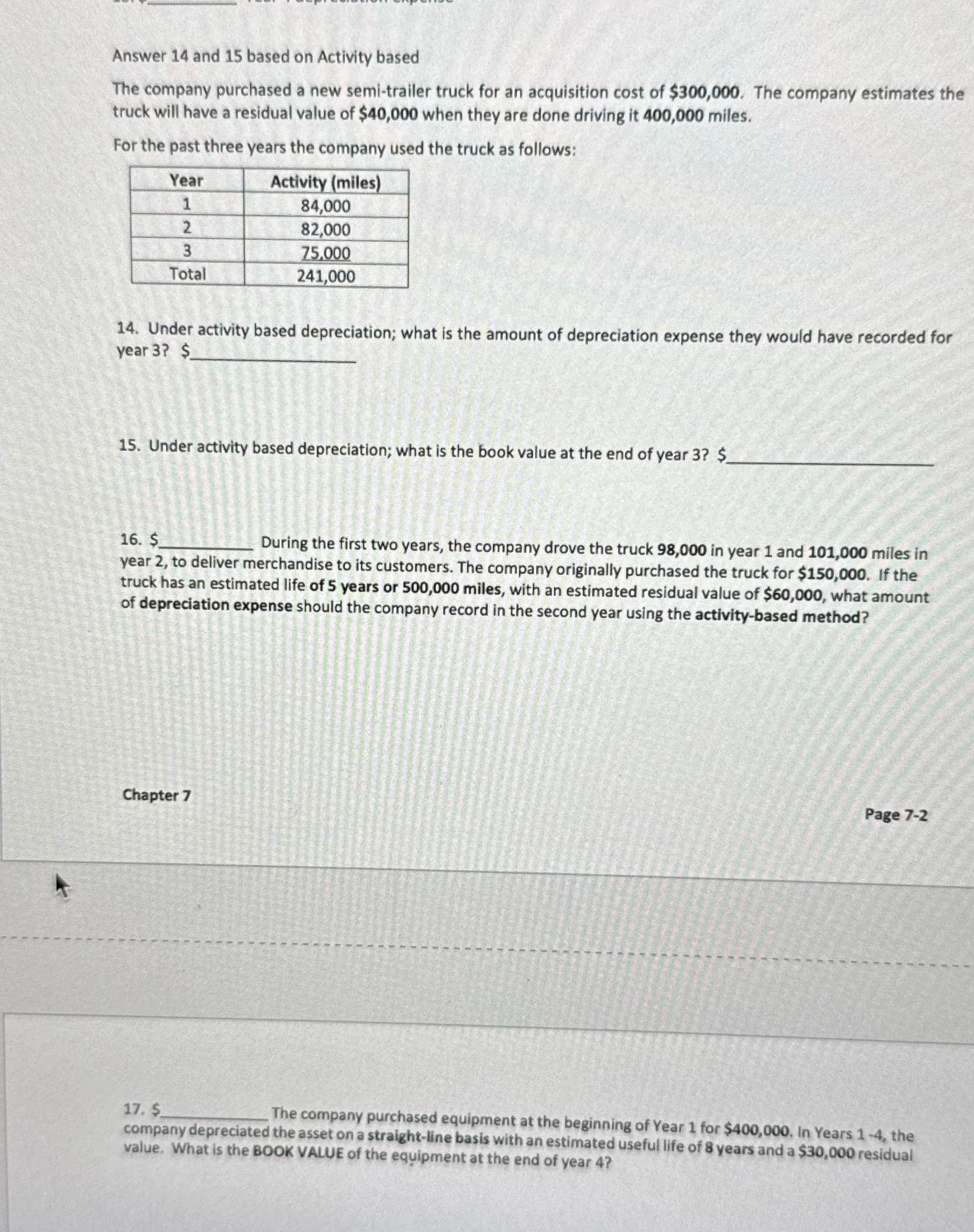  Answer 14 and 15 based on Activity based The company purchased
