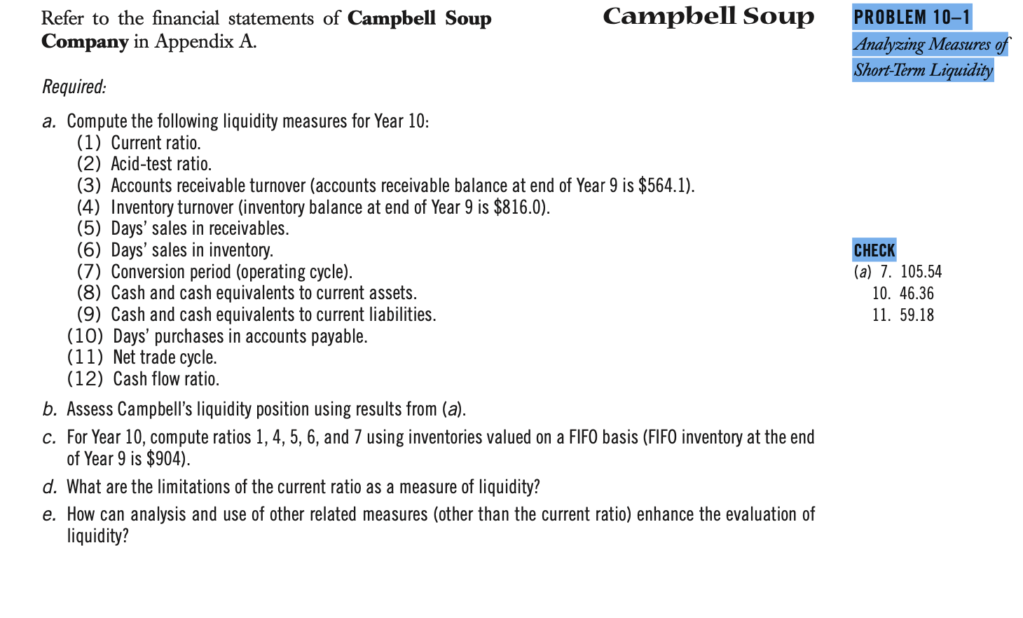 million, International Biscuit \$14.3 million, and Campbell International \$185.4 million. Contributions by