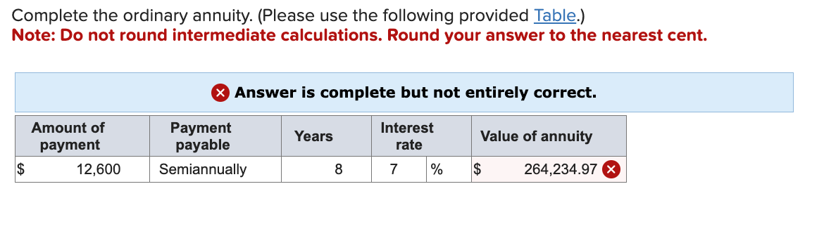 Complete the ordinary annuity. (Please use the following provided Table.) Note: