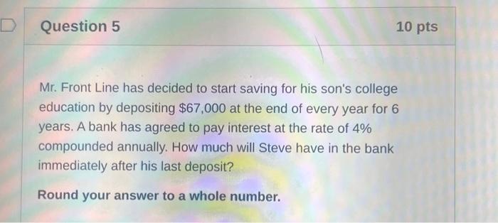  Mr. Front Line has decided to start saving for his son's