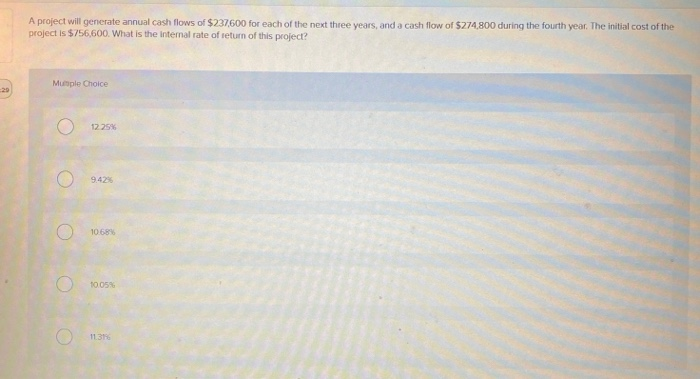 project will generate annual cash flows of $237,600 for each of the