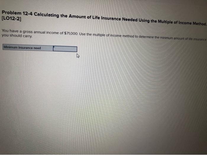 Problem 12-10 Using the "Nonworking" Spouse Method to Determine Life Insurance Needs