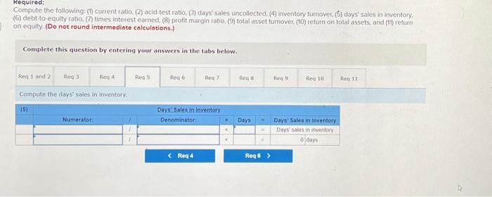 (1) current ratio, (2) acid test ratio, (3) days' sales uncollected, (4)
