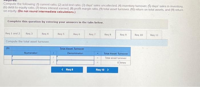 calculations.) Compute the following: (1) current ratio, (2) acid-test ratio, (3) days'