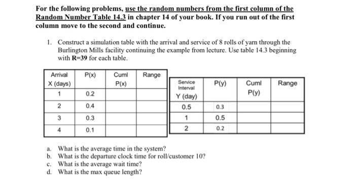  For the following problems, use the random numbers from the first