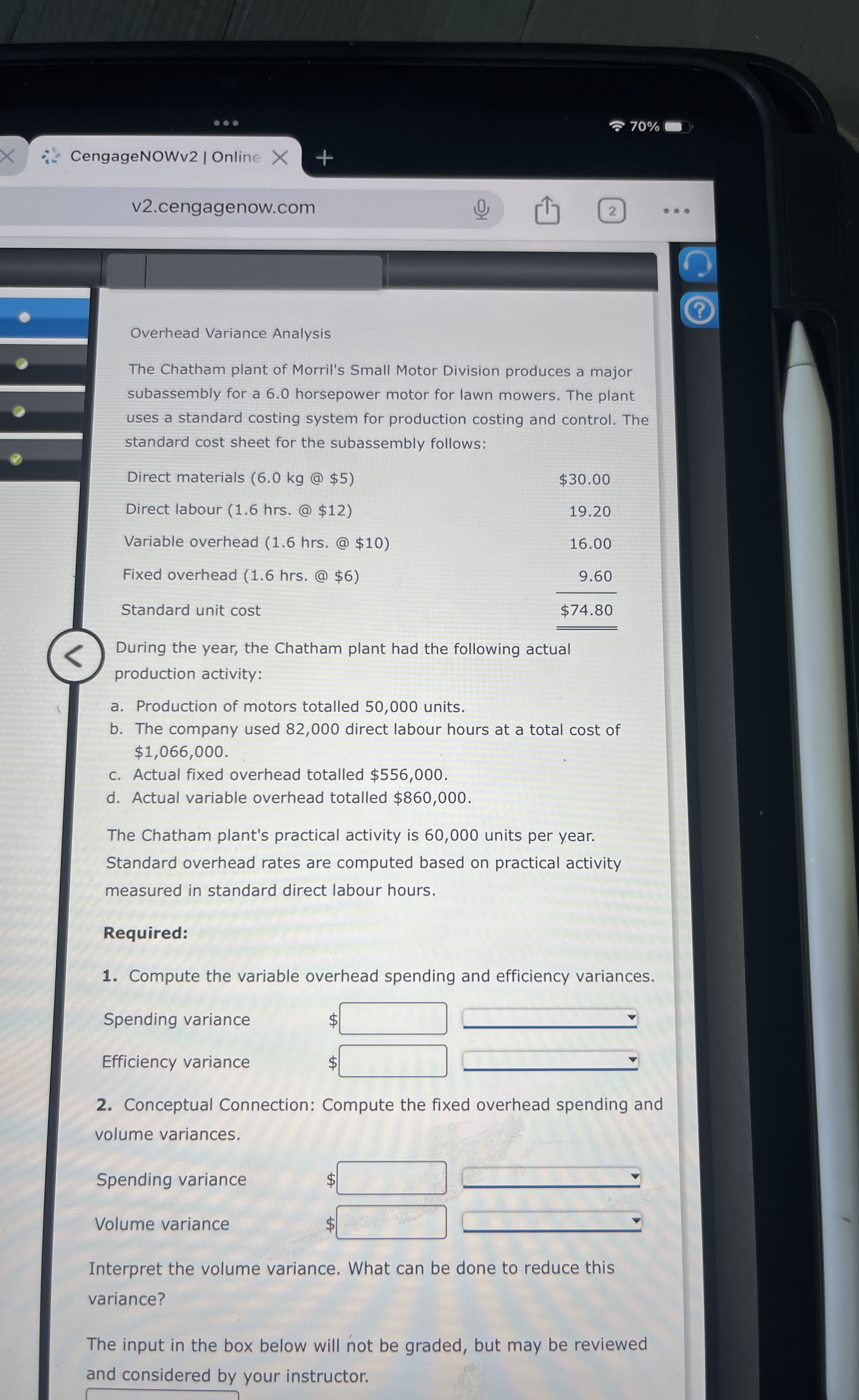  70% CengageNOWv2| Online v2.cengagenow.com Overhead Variance Analysis The Chatham plant of