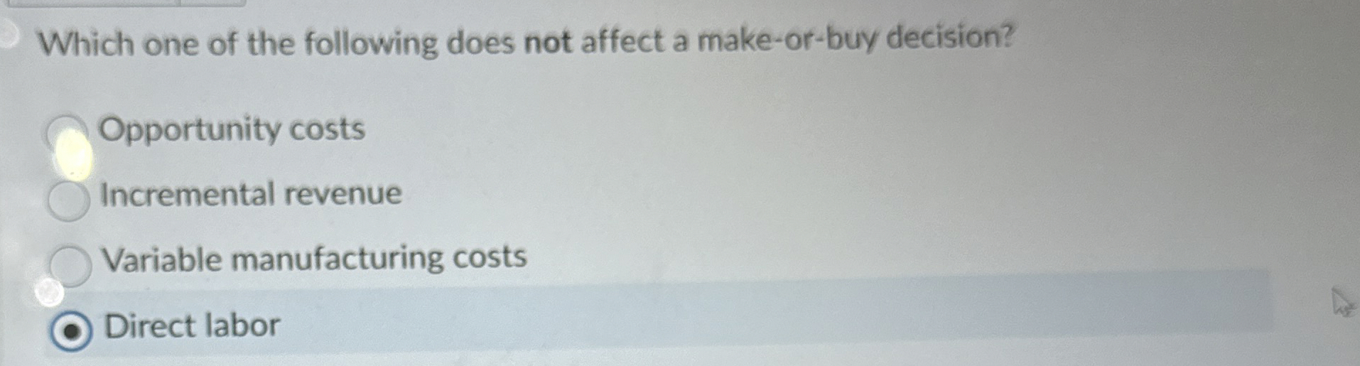  Which one of the following does not affect a make-or-buy decision?