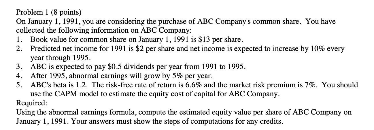  please use this format Problem 1 (8 points) On January 1,