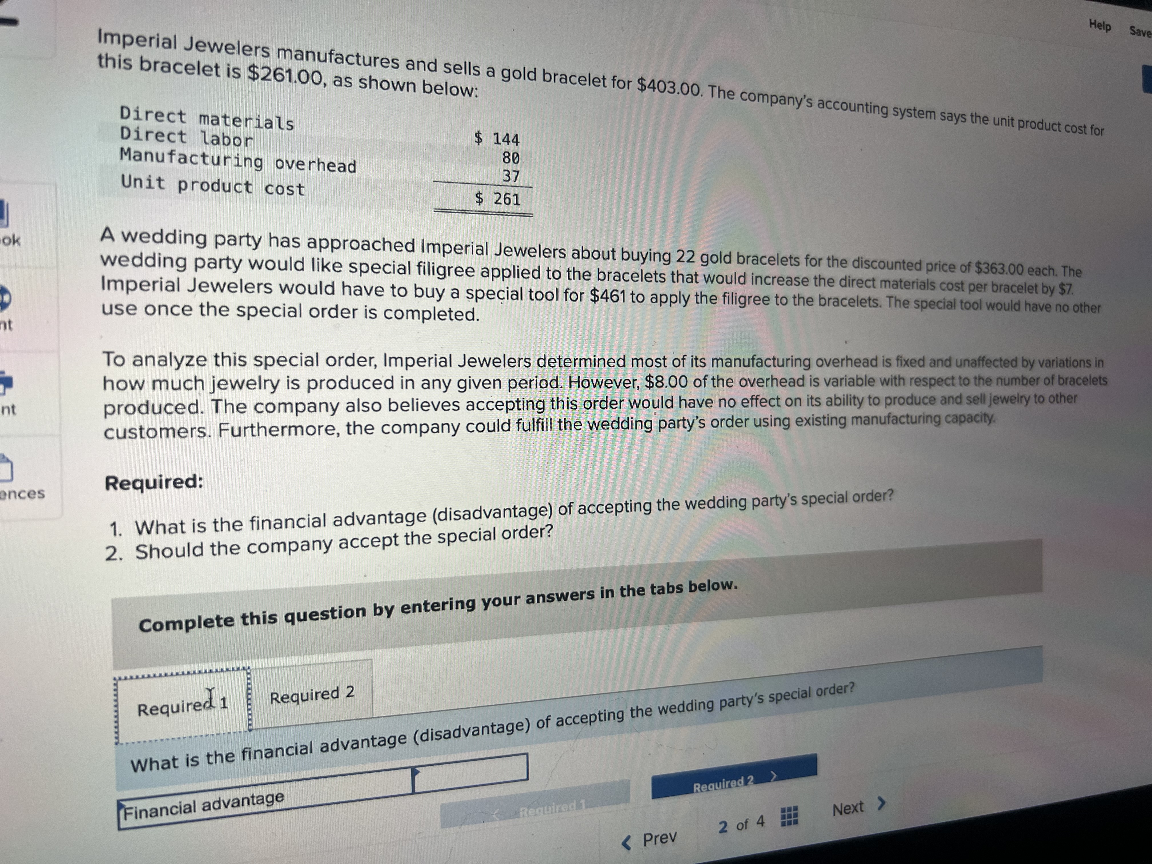 Help Save Imperial Jewelers manufactures and sells a gold bracelet for $403.00.