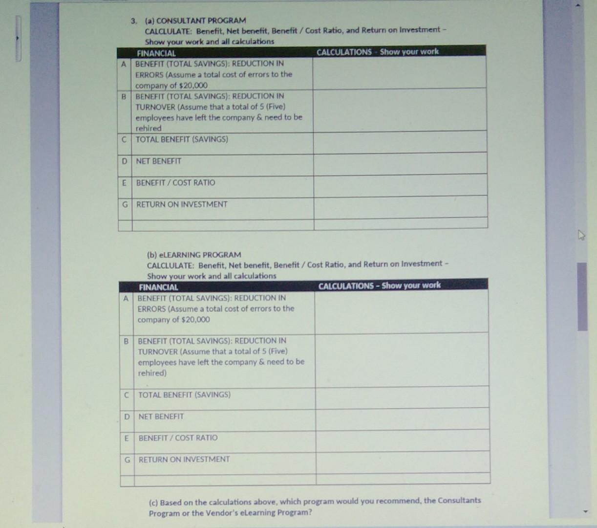 3. (a) CONSULTANT PROGRAM CALCLULATE: Benefit, Net benefit, Benefit / Cost