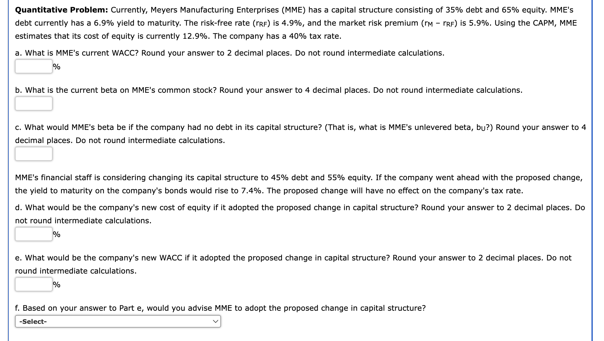  Quantitative Problem: Currently, Meyers Manufacturing Enterprises (MME) has a capital structure
