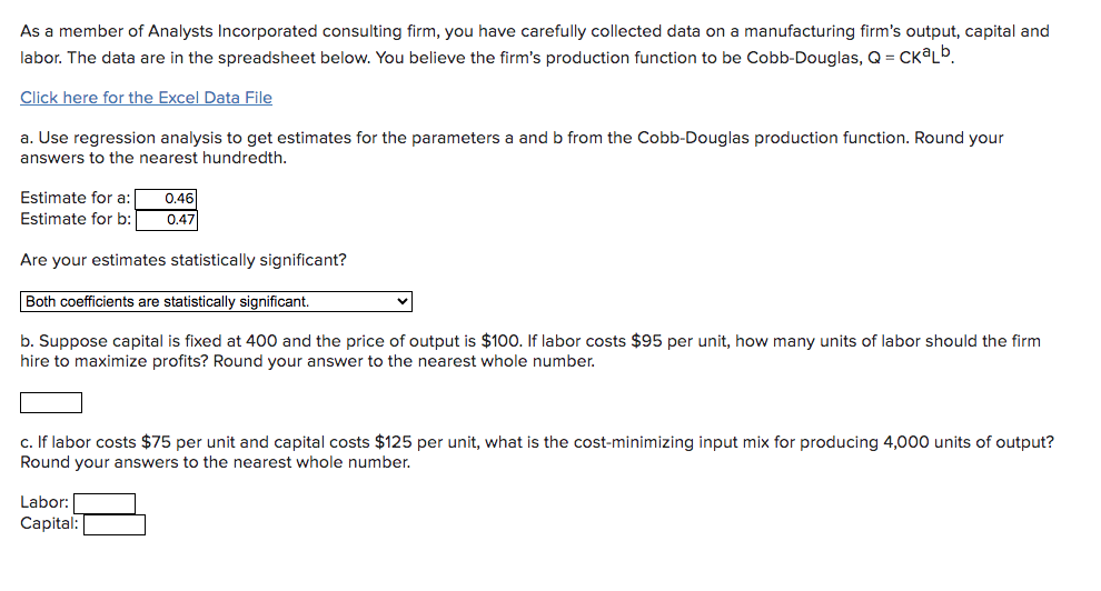 Both estimates are correct and the both coefficients are statistically significant. I