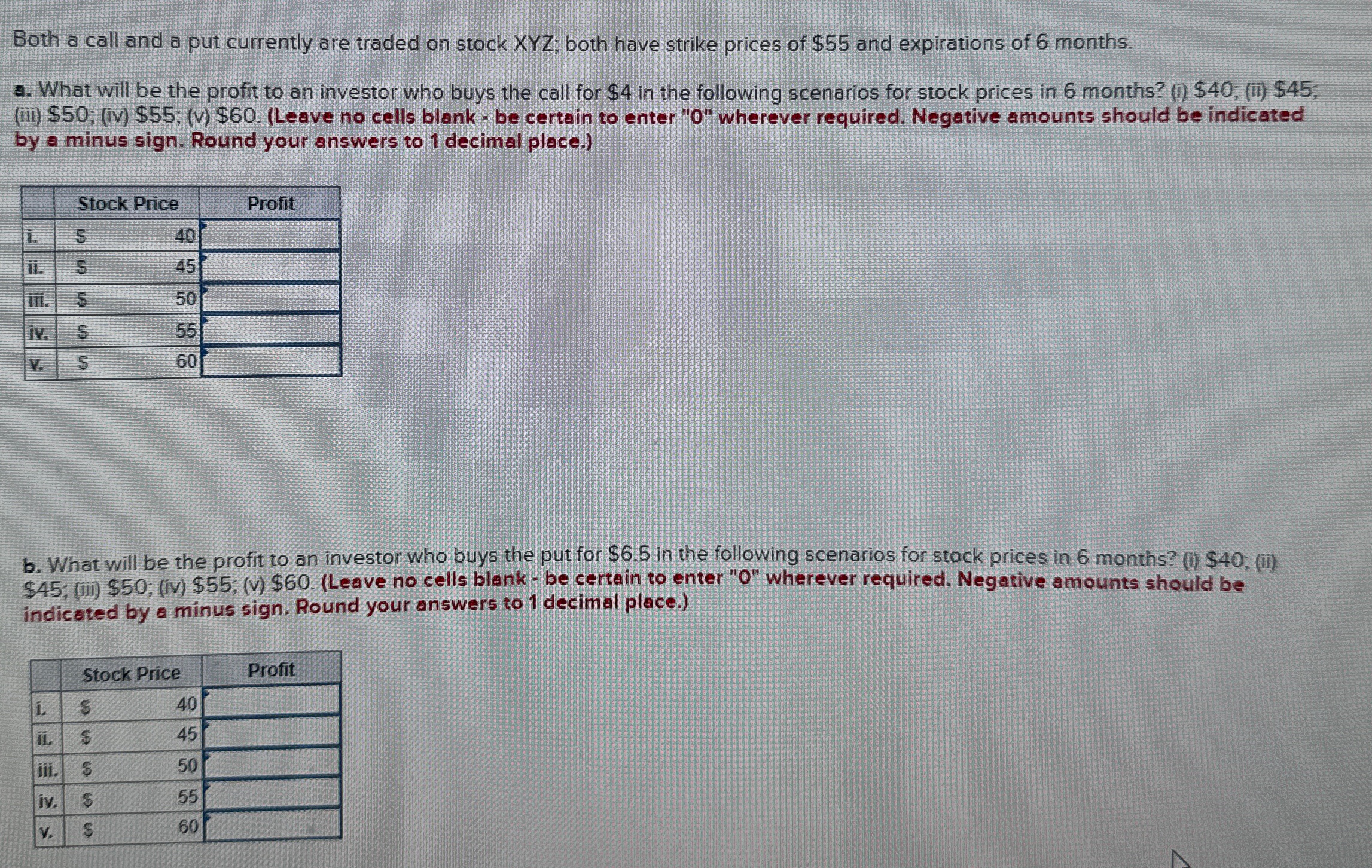  Both a call and a put currently are traded on stock