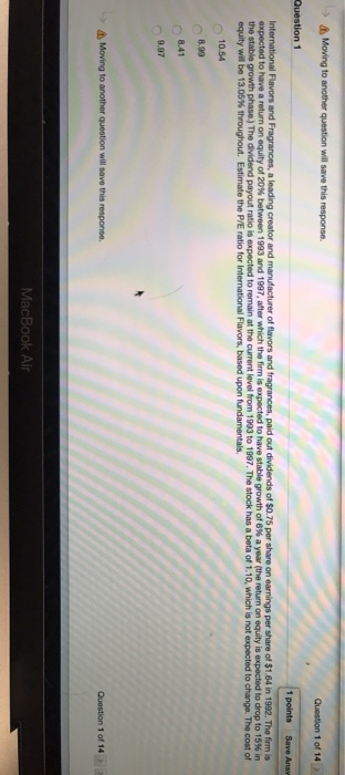  A Moving to another question will save this response. Question 1