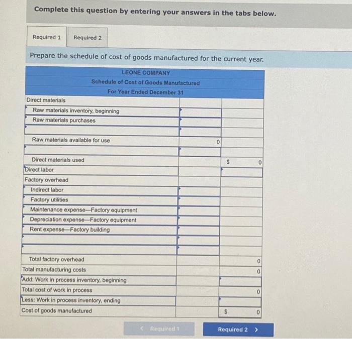 following additional information for Leone Company, complete the requirements below. Required: 2.