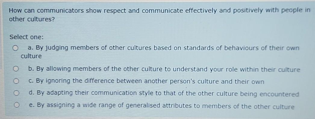  How can communicators show respect and communicate effectively and positively with
