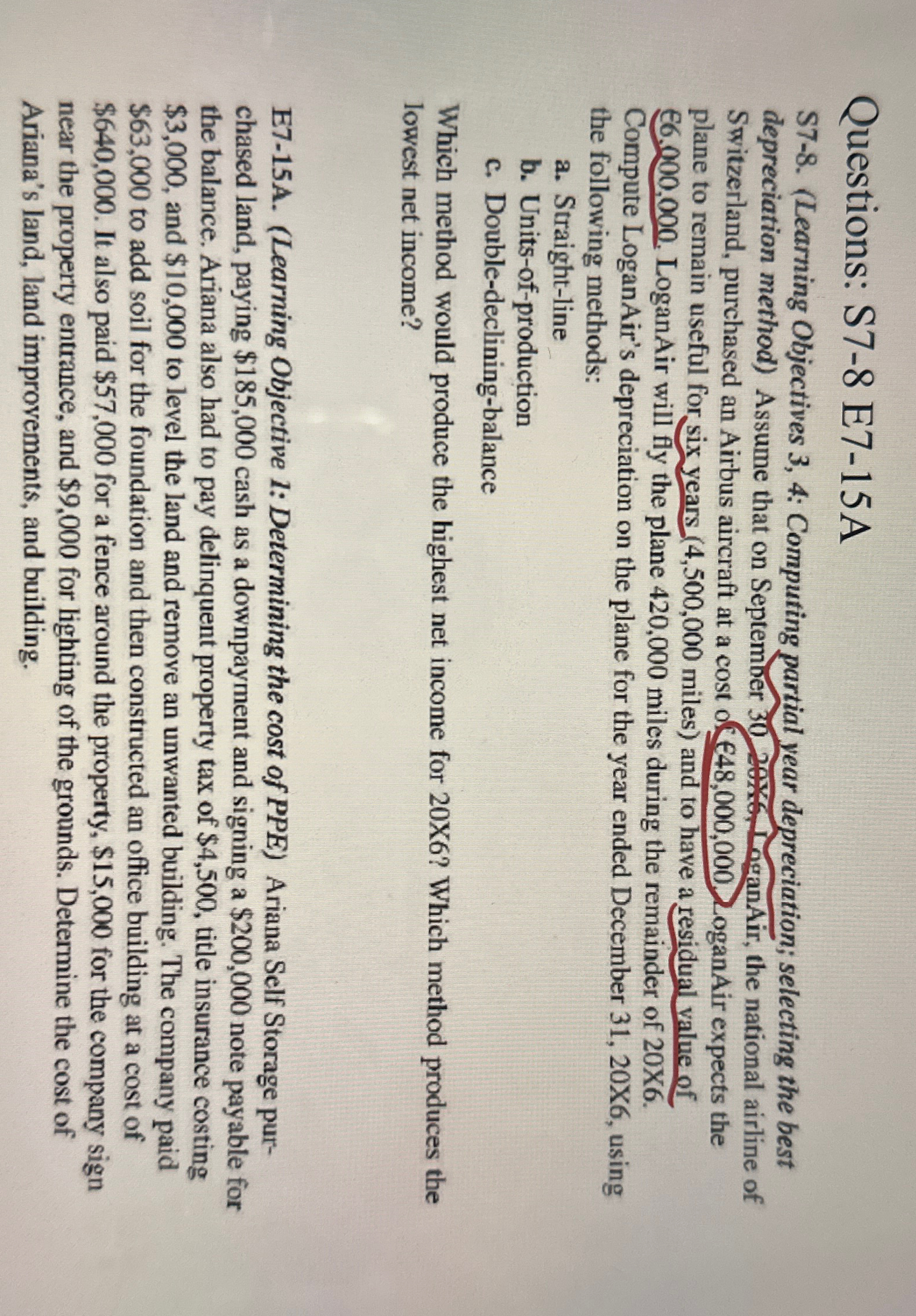  Questions: S7-8 E7-15A S7-8.(Learning Objectives 3,4: Computing partial year depreciation; selecting