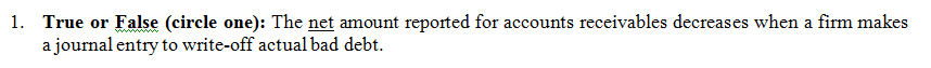 True or False (circle one): The net amount reported for accounts