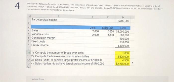 answer questions 4 and 5 Multiple Choice =+D10(C5C4) =+ D10*C4.C5 *+D10"(04 D5)