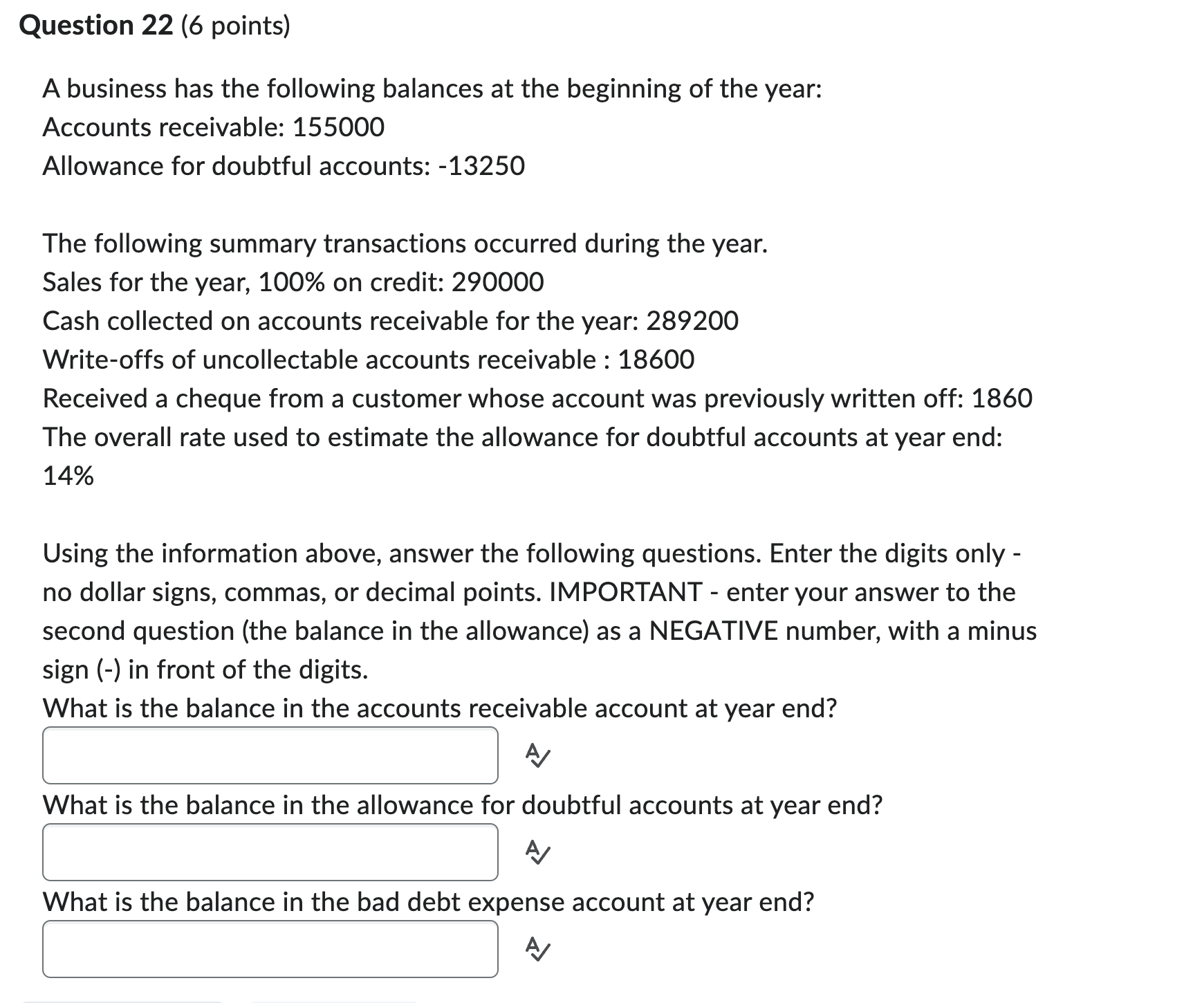  Question 22(6 points) A business has the following balances at the