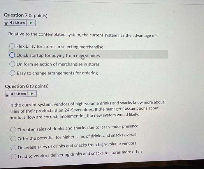  Question 7 (3 points) Listen Relative to the contemplated system, the
