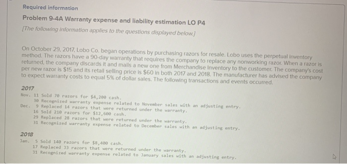  Required information Problem 9-4A Warranty expense and liability estimation LO P4