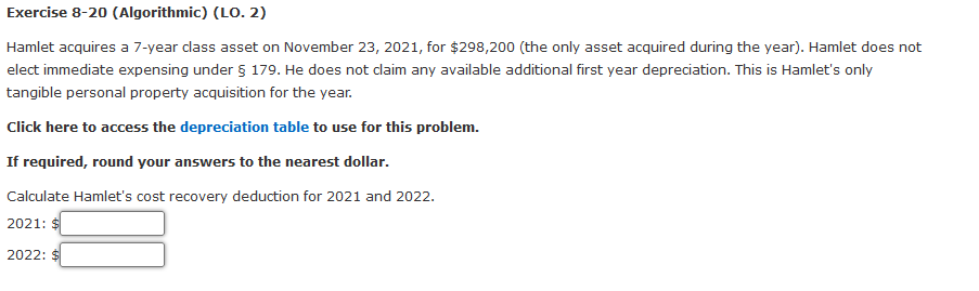  Exercise 8-20 (Algorithmic) (LO. 2) Hamlet acquires a 7-year class asset